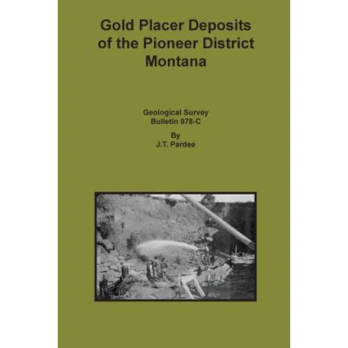 Gold Placer Deposits of the Pioneer District Montana