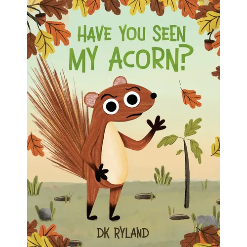 Have You Seen My Acorn?