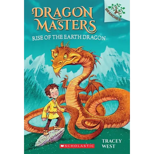 Rise of the Earth Dragon: A Branches Book (Dragon Masters #1): Volume 1