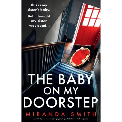 The Baby on My Doorstep: An utterly unputdownable psychological thriller full of suspense