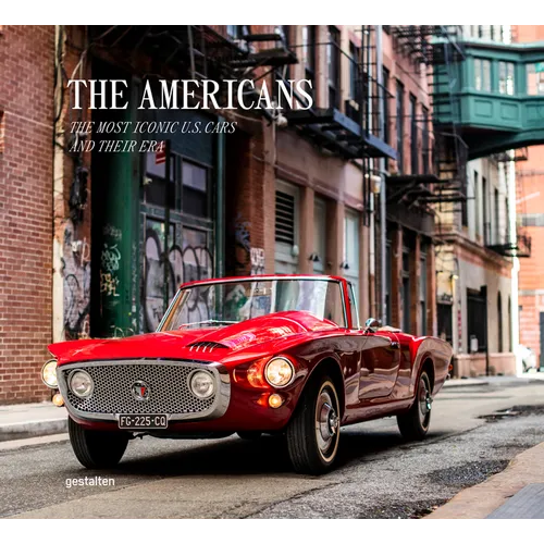 The Americans - Beautiful Machines: The Most Iconic Us Cars and Their Era