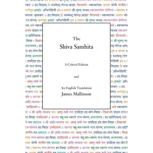 The Shiva Samhita: A Critical Edition and An English Translation