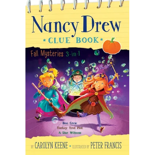 Nancy Drew Clue Book Fall Mysteries 3-In-1: Boo Crew; Turkey Trot Plot; A Star Witness