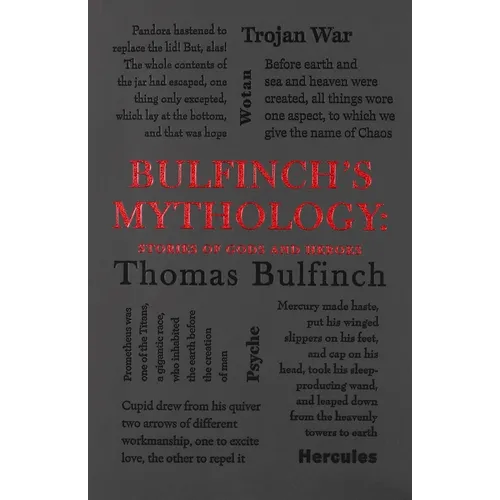 Bulfinch's Mythology: Stories of Gods and Heroes