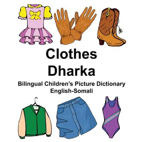 English-Somali Clothes/Dharka Bilingual Children's Picture Dictionary