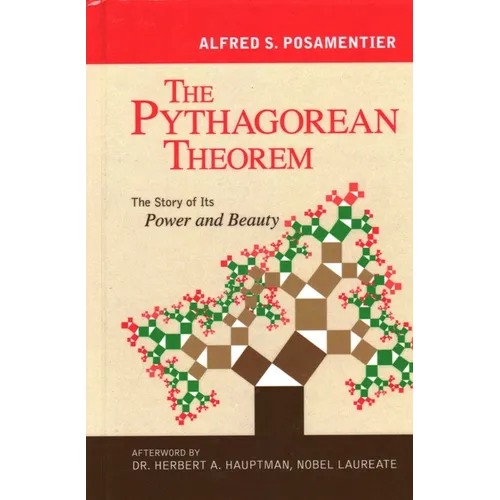 The Pythagorean Theorem: The Story of Its Power and Beauty
