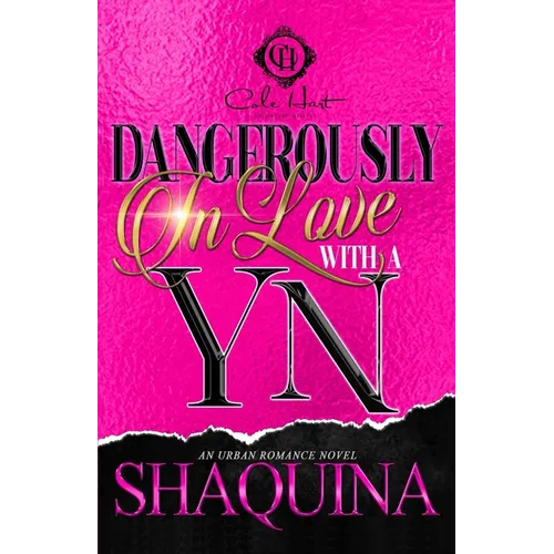 Dangerously In Love With A YN: An African American Romance