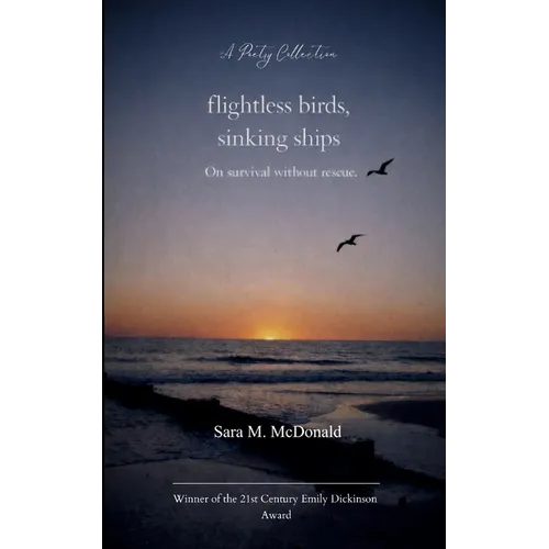 Flightless Birds, Sinking Ships On survival without rescue.