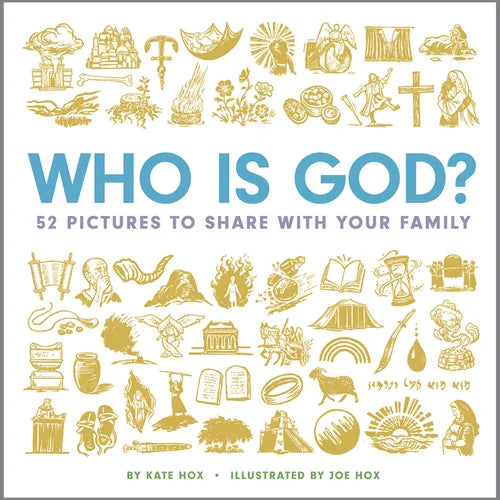 Who Is God?: 52 Pictures to Share with Your Family
