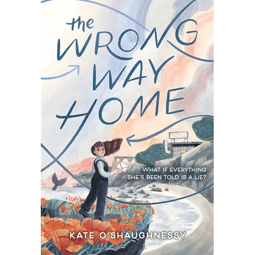The Wrong Way Home: (Newbery Honor Award Winner)