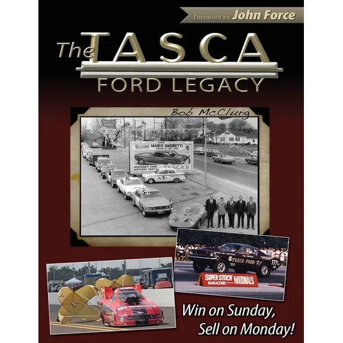 The Tasca Ford Legacy: Win on Sunday, Sell on Monday!