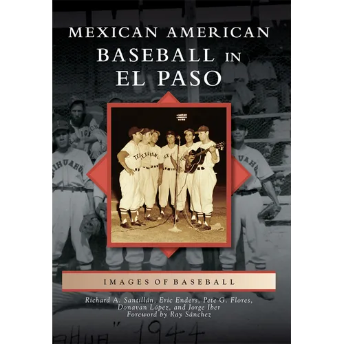 Mexican American Baseball in El Paso