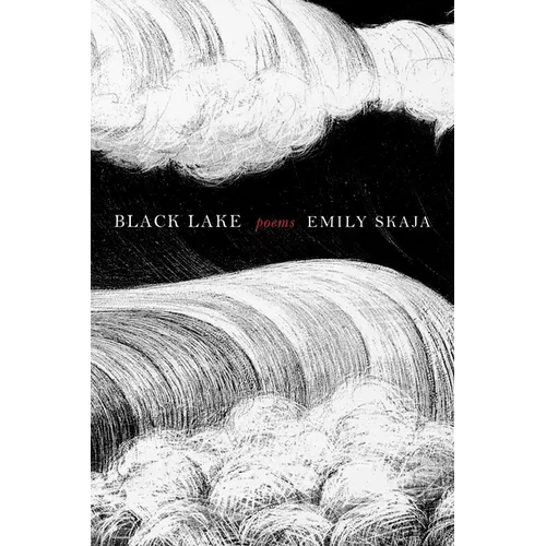 Black Lake: Poems