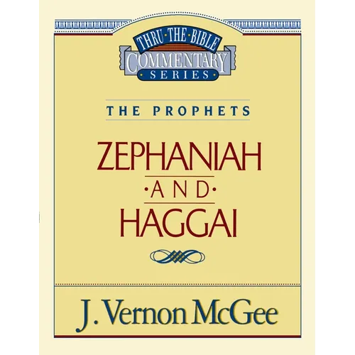 Thru the Bible Vol. 31: The Prophets (Zephaniah/Haggai): 31