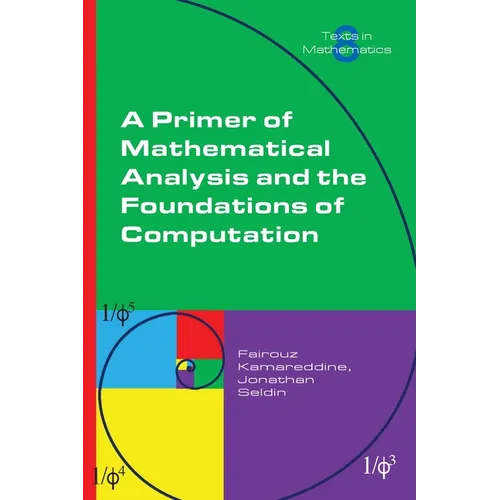 A Primer of Mathematical Analysis and the Foundations of Computation