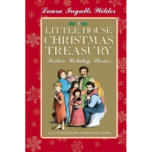 A Little House Christmas Treasury: Festive Holiday Stories: A Christmas Holiday Book for Kids