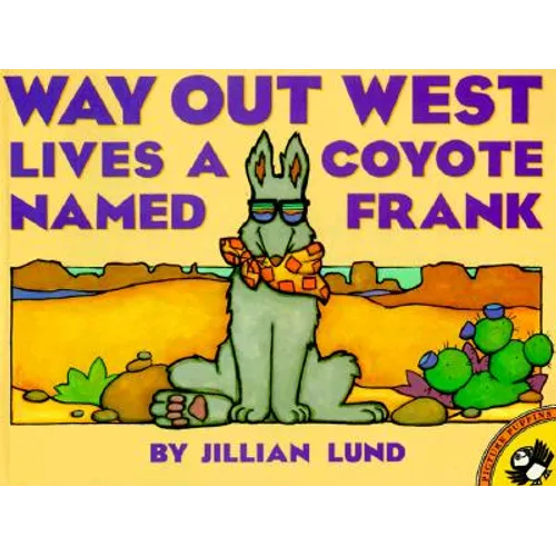 Way Out West Lives a Coyote Named Frank