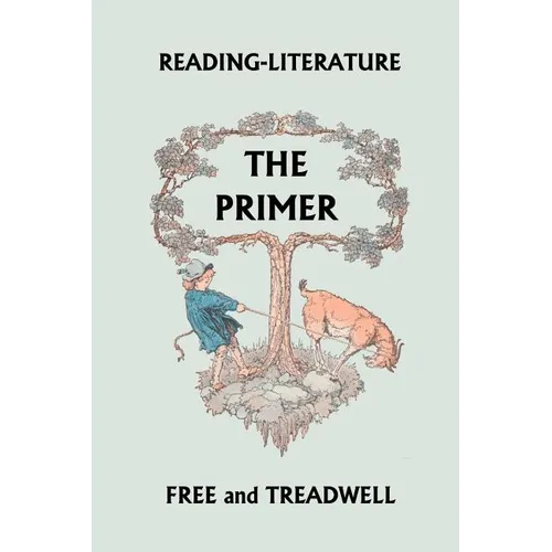 Reading-Literature: The Primer (Yesterday's Classics)
