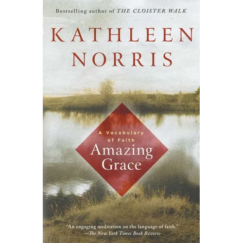 Amazing Grace: A Vocabulary of Faith