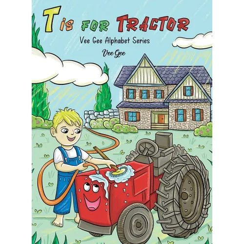 T Is for Tractor: Vee Gee Alphabet Series