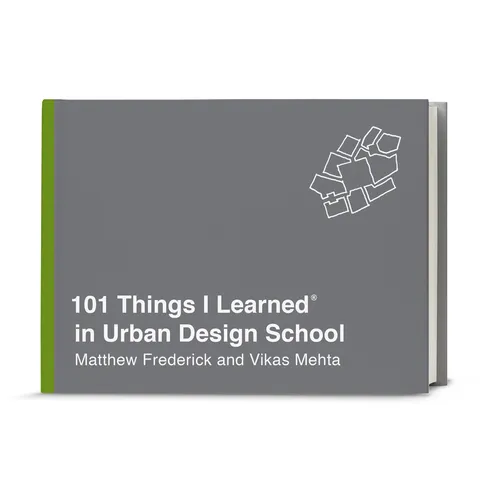 101 Things I Learned(r) in Urban Design School