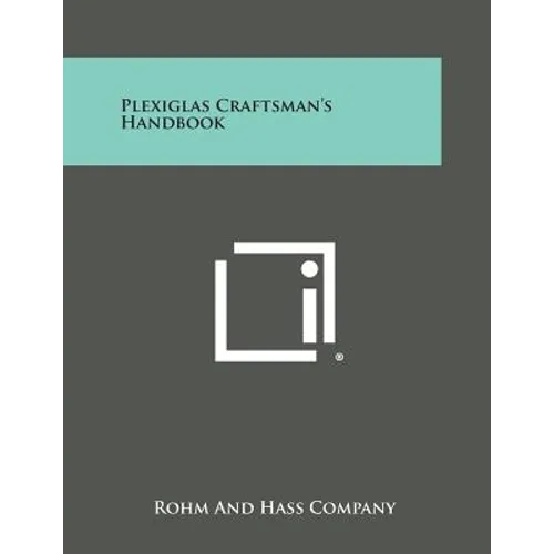 Plexiglas Craftsman's Handbook