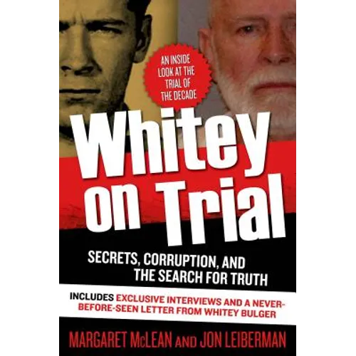Whitey on Trial: Secrets, Corruption, and the Search for Truth