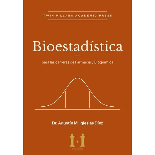 Bioestadística: para las carreras de Farmacia y Bioquímica