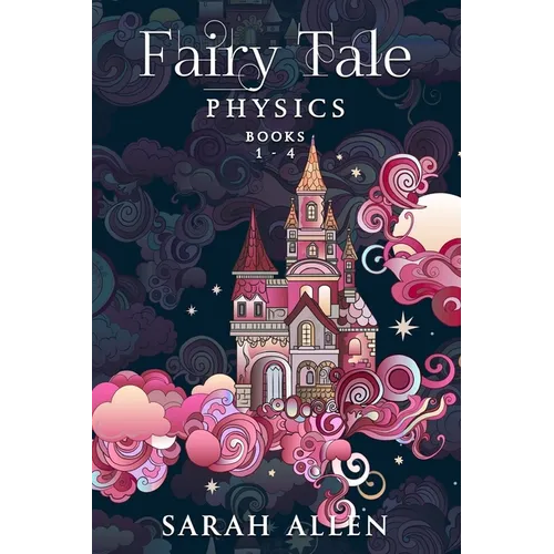 Fairy Tale Physics: Books 1-4