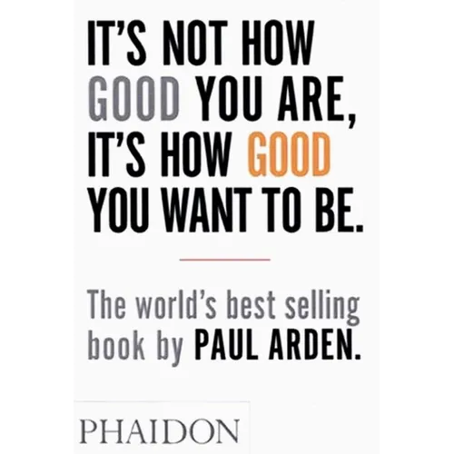 It's Not How Good You Are, It's How Good You Want to Be