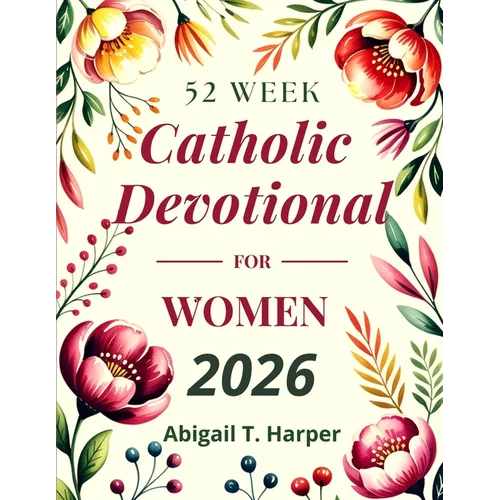 52 Week Catholic Devotional For Women