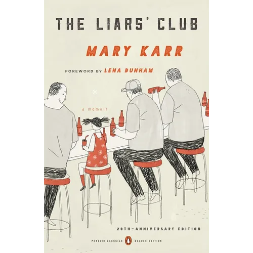 The Liars' Club: A Memoir