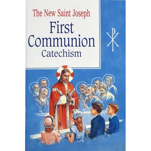 St. Joseph First Communion Catechism (No. 0): Prepared from the Official Revised Edition of the Baltimore Catechism