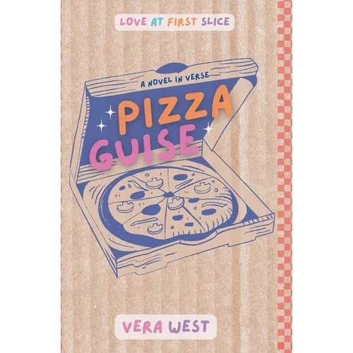 Pizza Guise: A Novel in Verse