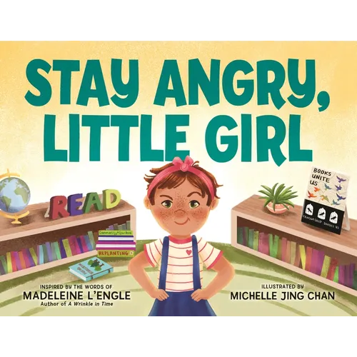 Stay Angry, Little Girl