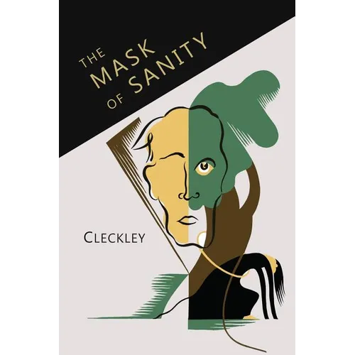 The Mask of Sanity: An Attempt to Clarify Some Issues about the So-Called Psychopathic Personality