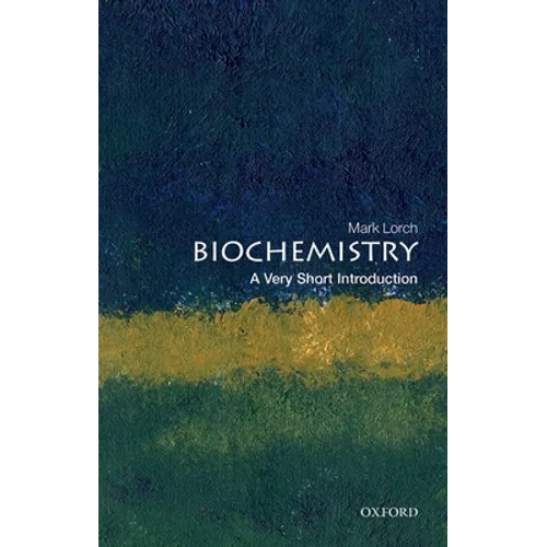 Biochemistry: A Very Short Introduction