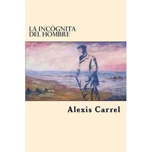 La Incognita Del Hombre (Spanish Edition)