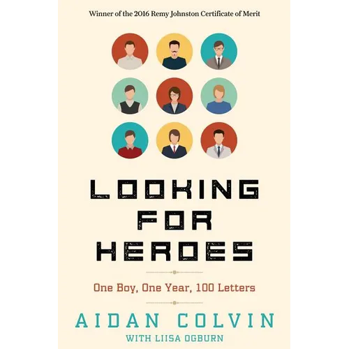 Looking for Heroes: One Boy, One Year, 100 Letters 2nd Edition
