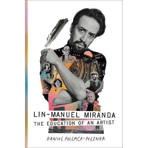 Lin-Manuel Miranda: The Education of an Artist