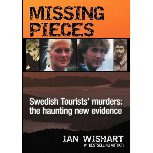 Missing Pieces: The Swedish Tourists' Murders