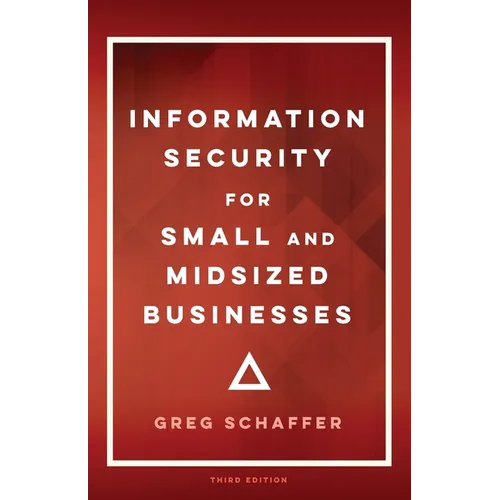 Information Security for Small and Midsized Businesses