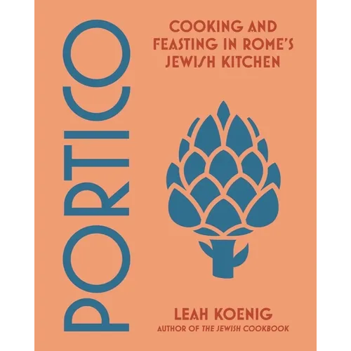Portico: Cooking and Feasting in Rome's Jewish Kitchen