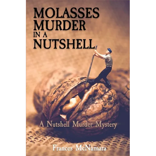 Molasses Murder in a Nutshell: A Nutshell Murder Mystery