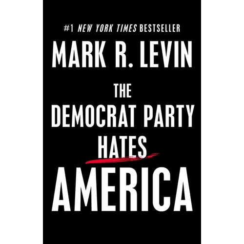 The Democrat Party Hates America