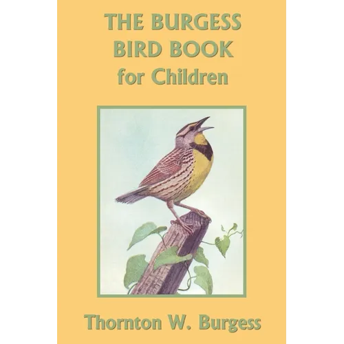 The Burgess Bird Book for Children (Color Edition) (Yesterday's Classics)