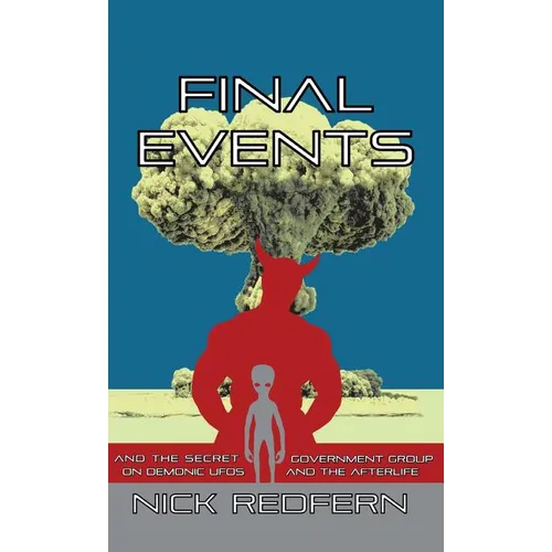 Final Events and the Secret Government Group on Demonic UFOs and the Afterlife