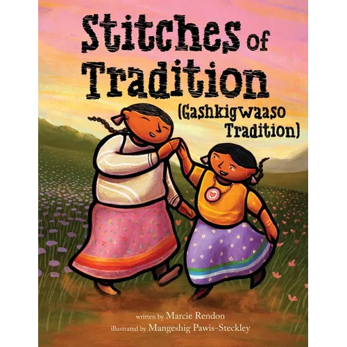 Stitches of Tradition (Gashkigwaaso Tradition)