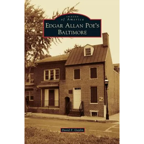 Edgar Allan Poe's Baltimore