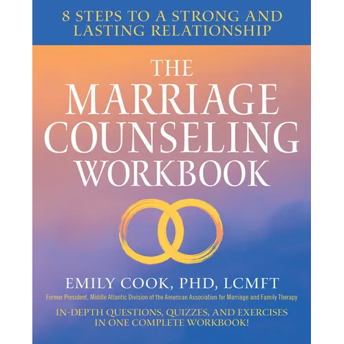 The Marriage Counseling Workbook: 8 Steps to a Strong and Lasting Relationship